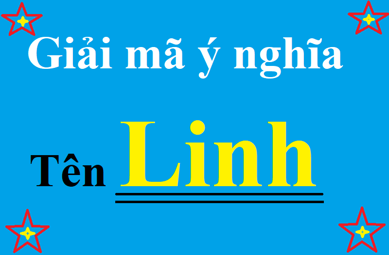 Tên Linh thường biểu hiện cho sự nhanh nhẹn, thông minh và tốt lành