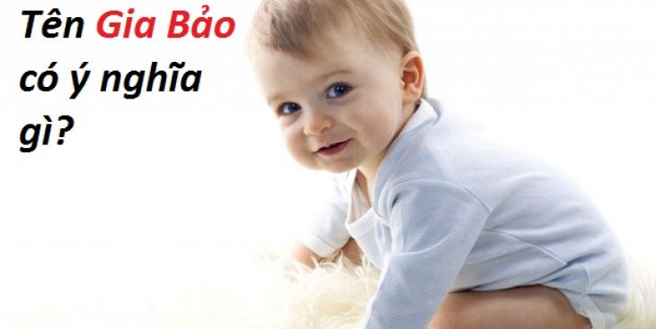 Ý nghĩa của tên Bảo & cách đặt tên Bảo cho con đẹp và hay nhất