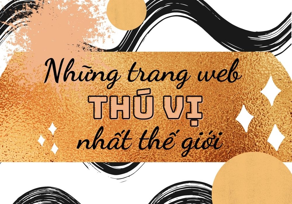 những trang web thú vị nhất thế giới