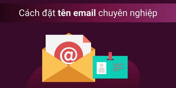 03 nguyên tắc trong cách đặt tên gmail chuyên nghiệp cần biết