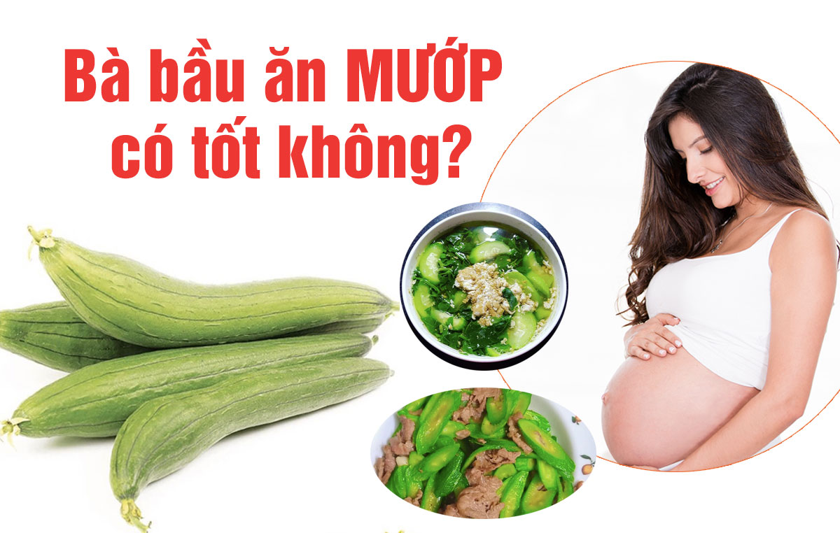 Bầu 3 tháng đầu ăn mướp được không?